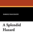 A Splendid Hazard