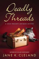 Josie Prescott Antiques Mysteries 6 - Deadly Threads