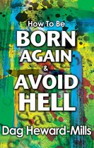 Evangelism - How to be Born Again and Avoid Hell