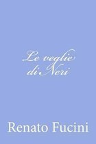 Le Veglie Di Neri