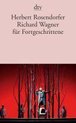 Richard Wagner für Fortgeschrittene