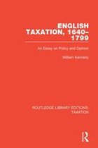 Routledge Library Editions: Taxation - English Taxation, 1640-1799