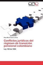 Conflictos Juridicos del Regimen de Transicion Pensional Colombiano