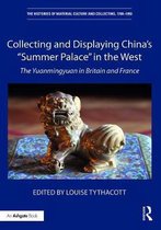 Collecting and Displaying China's â  Summer Palaceâ   in the West