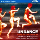 Turnage: Undance, Crying Out Loud,