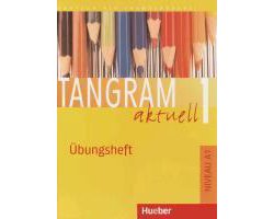 Tangram aktuell 1. Lektionen 1-7. Übungsheft