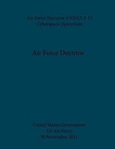 Air Force Doctrine ANNEX 3-12 Cyberspace Operations 30 November 2011
