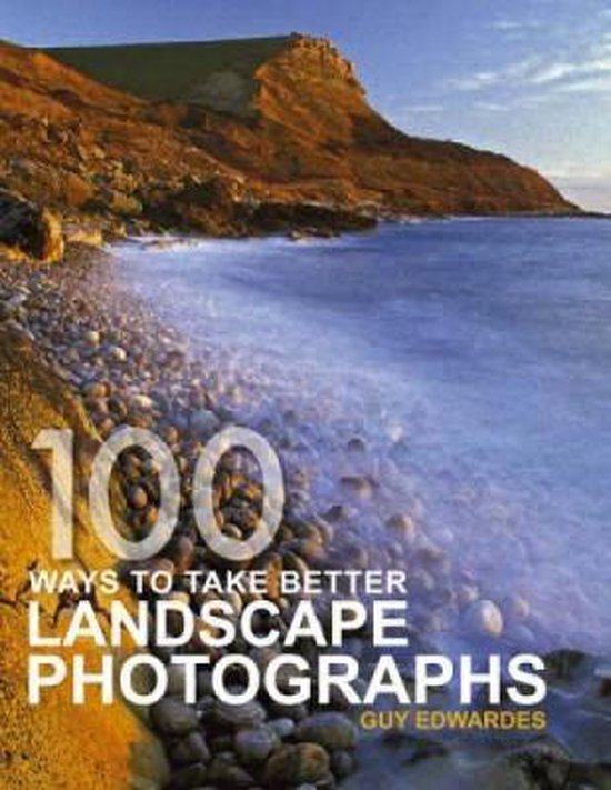 100 Ways To Take Better Landscape Photographs - cover