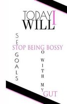 Stop Being Bossy Notebook