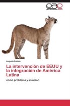 La intervención de EEUU y la integración de América Latina