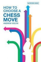 How to Choose a Chess Move