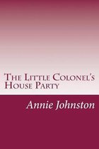 The Little Colonel's House Party