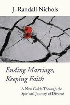 Ending Marriage, Keeping Faith