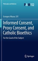 Philosophy and Medicine 112 - Informed Consent, Proxy Consent, and Catholic Bioethics