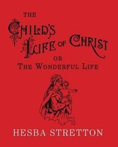 The Child's Life of Christ