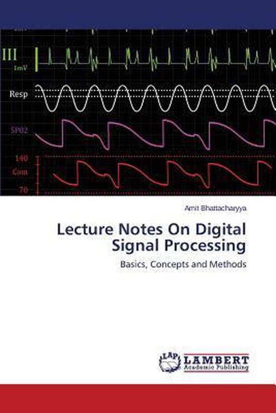 Lecture Notes On Digital Signal Processing 9783659670916