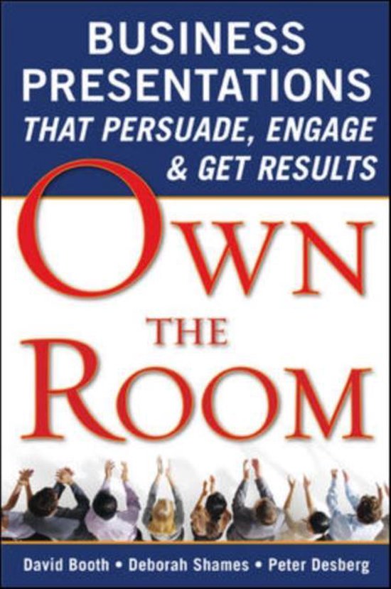 Own The Room: Business Presentations That Persuade, Engage, - cover