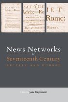 News Networks in Seventeenth Century Britain and Europe