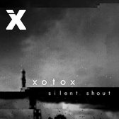 Xotox - Silent Shout (CD)