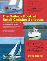 The Sailor's Book of Small Cruising Sailboats : Reviews and Comparisons of 360 Boats Under 26 Feet: Reviews and Comparisons of 360 Boats Under 26 Feet