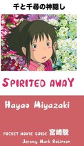 Spirited Away: Hayao Miyazaki