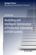 Springer Theses - Modelling and Intelligent Optimisation of Production Scheduling in VCIM Systems