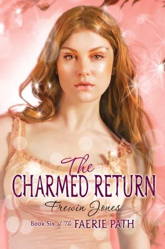 Faerie Path 6 - Faerie Path #6: The Charmed Return - cover
