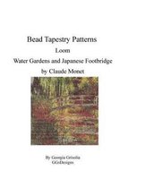 Bead Tapestry Patterns Loom Water Gardens and Japanese Footbridge by Claude Monet