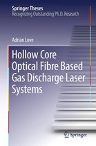 Springer Theses - Hollow Core Optical Fibre Based Gas Discharge Laser Systems