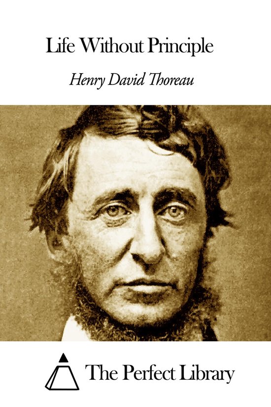 Life Without Principle (ebook), Henry David Thoreau 1230000216548