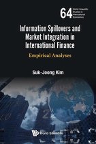 World Scientific Studies in International Economics 64 - Information Spillovers and Market Integration in International Finance