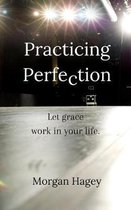 Practicing Perfection