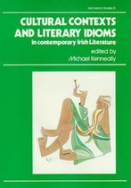 Cultural Contexts and Literary Idioms in Contemporary Irish Literature