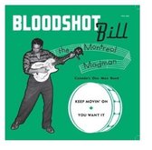 Bloodshot Bill - Keep Movin' On (7" Vinyl Single)