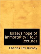 Israel's Hope of Immortality