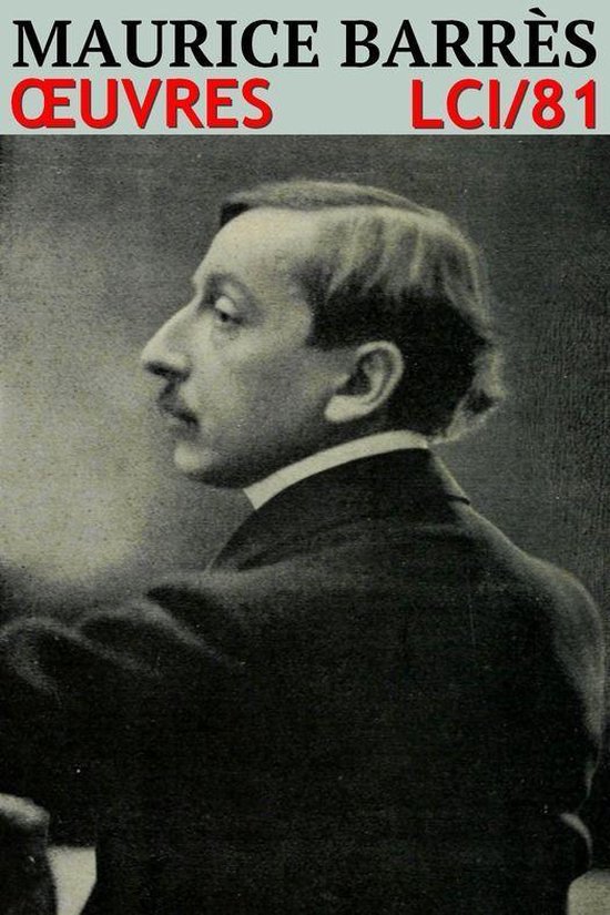 Les Classiques Compilés (Classcompilés) - Maurice Barrès - Oeuvres