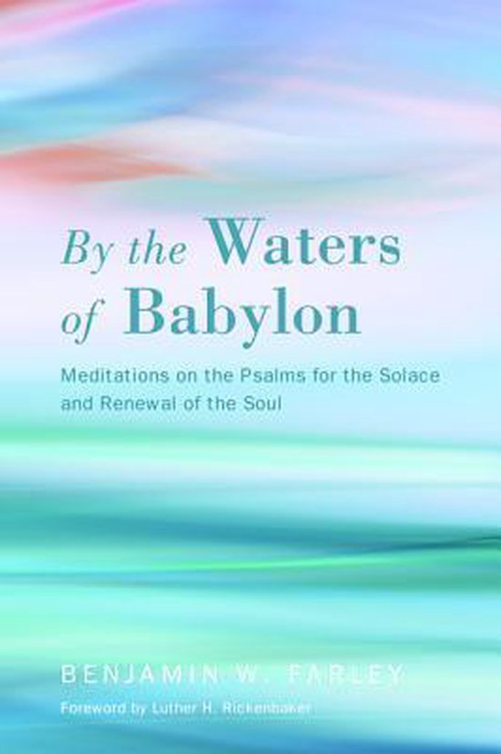 By the Waters of Babylon 9781625649270 Benjamin W. Farley Boeken