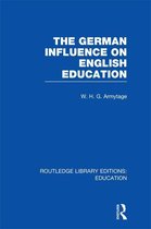 Routledge Library Editions: Education - German Influence on English Education