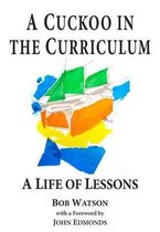 A Cuckoo in the Curriculum