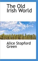 The Old Irish World