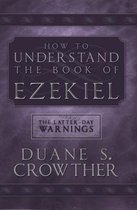 How to Understand Ezekiel