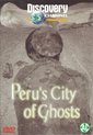 Peru's City Of Ghosts