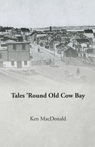 Tales 'round Old Cow Bay