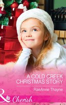 A Cold Creek Christmas Story (Mills & Boon Cherish)