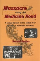 Massacre Along the Medicine Road