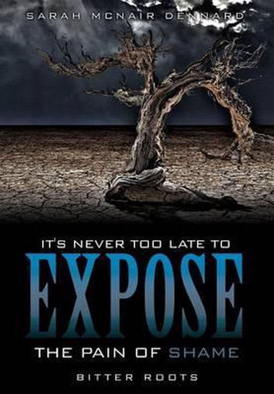 It's Never Too Late To Expose The Pain of Shame - cover