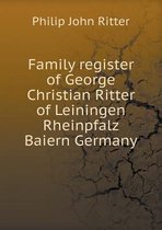 Family register of George Christian Ritter of Leiningen Rheinpfalz Baiern Germany