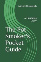 The Pot Smoker's Pocket Guide: A Cannabis Diary