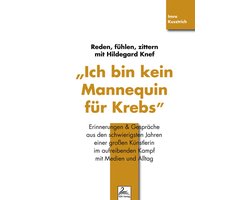 "Ich bin kein Mannequin für Krebs" Reden, fühlen, zittern mit Hildegard Knef