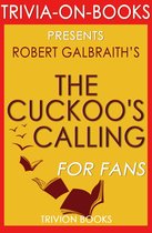 The Cuckoo's Calling:(Cormoran Strike) By Robert Galbraith (Trivia-On-Books)